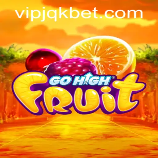 Exploring the Exciting World of GoHighFruit: A New Gaming Sensation with jqkbet