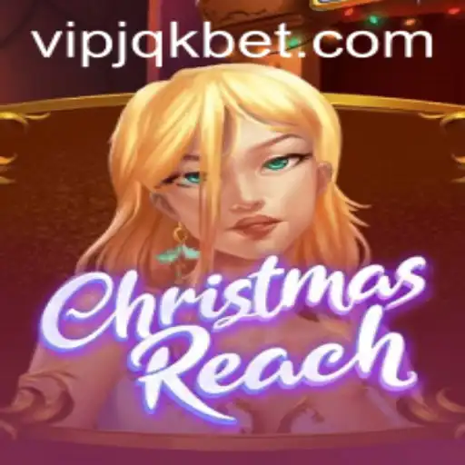 Discover the Exciting World of ChristmasReach: A Festive Game Experience with jqkbet
